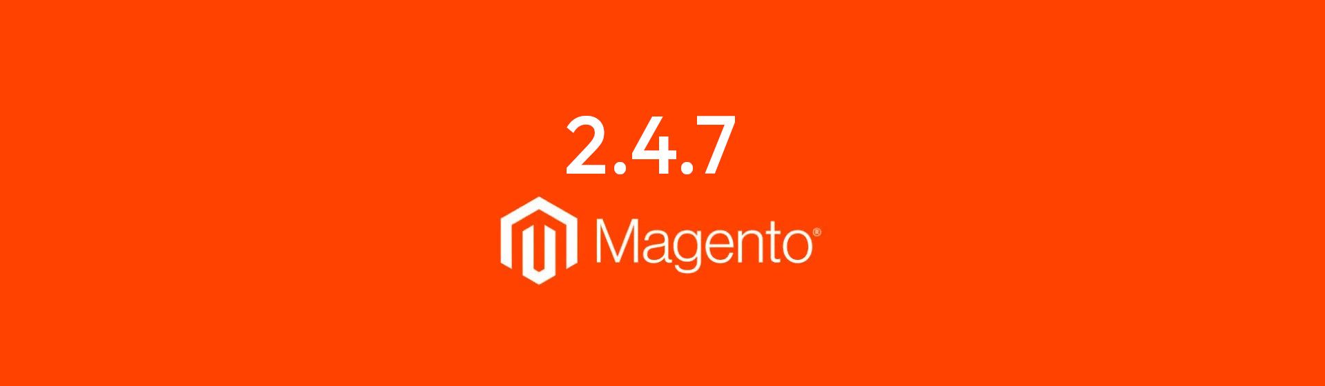 Adobe Commerce / Magento 2.4.7