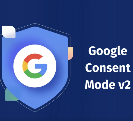 Understanding Consent Mode V2: What It Is and Why It Matters